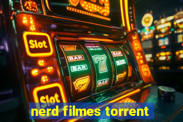 nerd filmes torrent